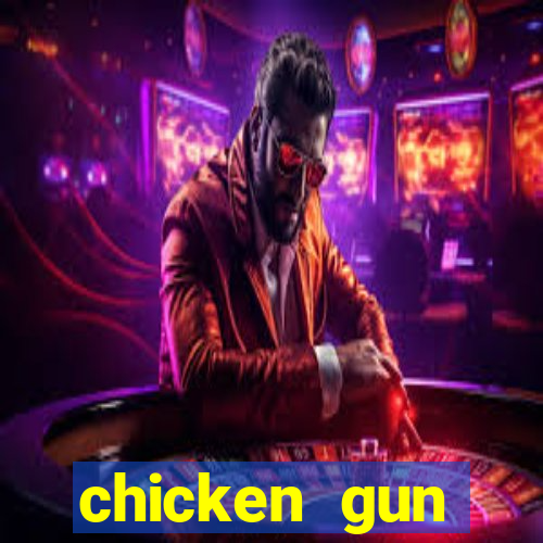 chicken gun dinheiro infinito